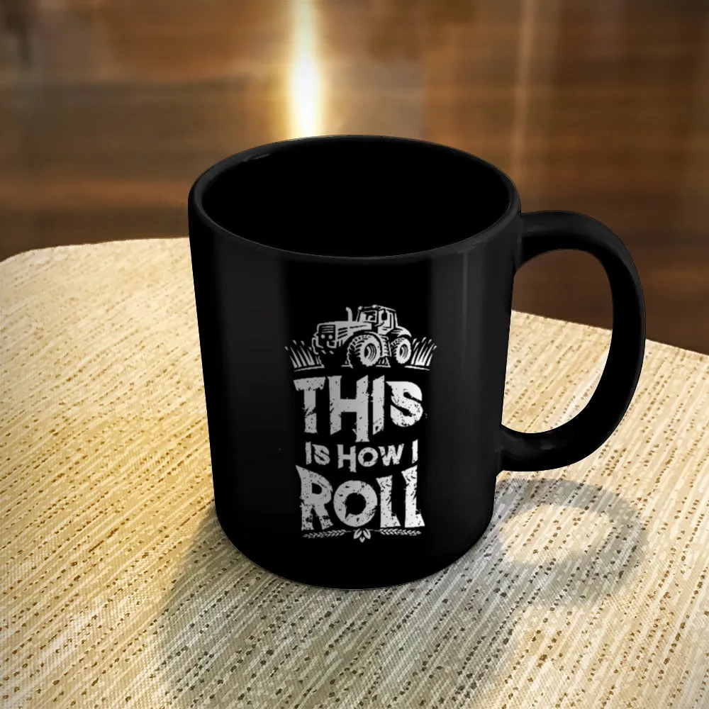 Ceramic Coffee Mug Black This is How I Roll