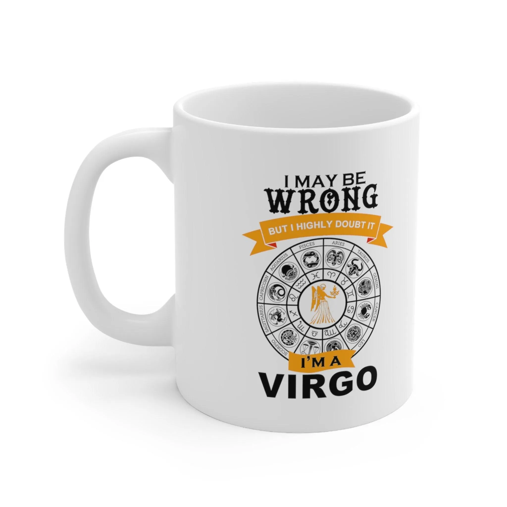 i may be wrong but i doubt it virgo mug